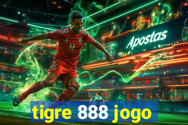 tigre 888 jogo